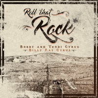 Roll That Rock - Single - Billy Ray Cyrus & Bobby & Teddi Cyrus