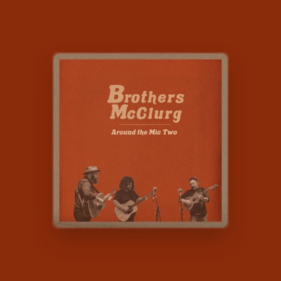 Listen to Brothers McClurg, watch music videos, read bio, see tour dates & more!