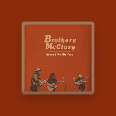 Listen to Brothers McClurg, watch music videos, read bio, see tour dates & more!