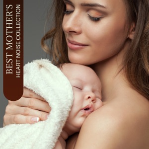 Best Mother's Heart Noise Collection