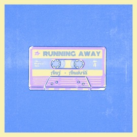 Running Away (feat. Anukriti) Anrj