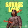 Savage Love (Remix - Radio Edit) - Single