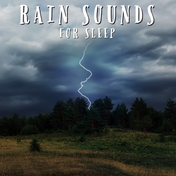 Rain Sounds For Sleep