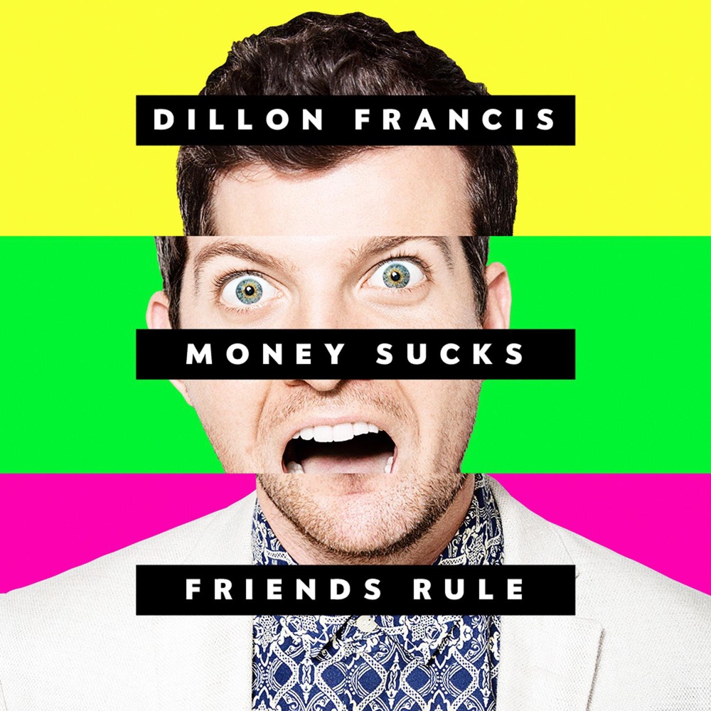 Money Sucks, Friends Rule by Dillon Francis album cover