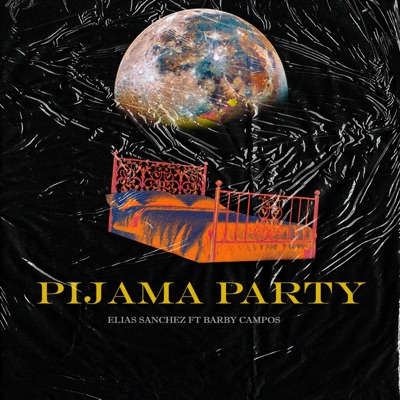 Pijama Party (feat. Elias Sanchez) - Single