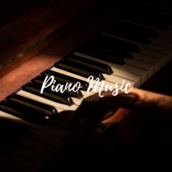 Piano Music For Sleep
