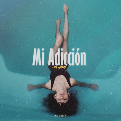 Mi Adiccion / 24 Horas - Single