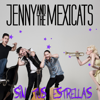 bajar descargar mp3 Sin Tus Estrellas - Jenny And The Mexicats