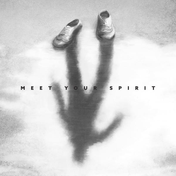 Meet Your Spirit