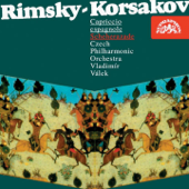 Rimsky-Korsakov: Capriccio Espagnol, Scheherazade - Vladimír Válek & Czech Philharmonic