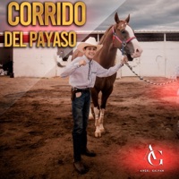 El Corrido Del Payaso - Single - Ángel Galván