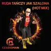Czadoman - Ruda tańczy jak szalona (Hot Mix)