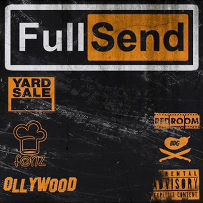 Full Send (feat. Ollywood, Chef Fonz & Yardsale) - Single