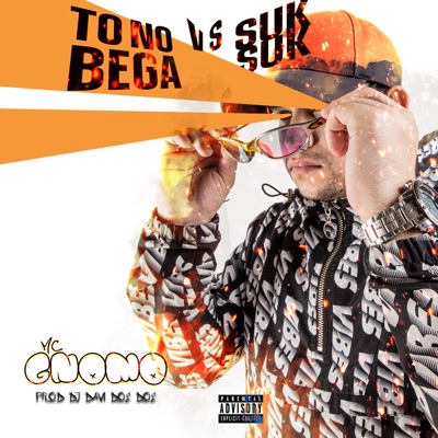 To no Bega Vs Suk Suk (feat. DJ DAVI DOGDOG) - Single