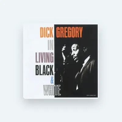 Listen to Dick Gregory, watch music videos, read bio, see tour dates & more!