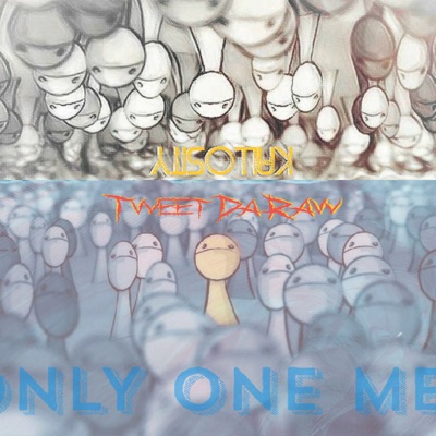 Only One Me (feat. Tweet Da Raw) - Single