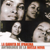 La Garota de Ipanema: Anthologie de la Bossa Nova - Multi-interprètes