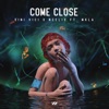 Come Close (feat. MKLA) - Single