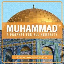 Muhammad: A Prophet for All Humanity (Unabridged)