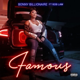 Famous (feat. Rob Law) Bonny Billionaire
