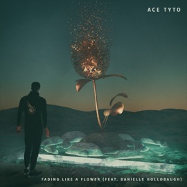 Fading Like a Flower (feat. Danielle Hollobaugh) Ace Tyto