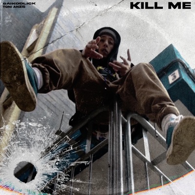 Kill Me (feat. El Quinto D) - Single