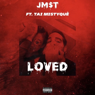 Loved (feat. Tai Mistyquè) - Single