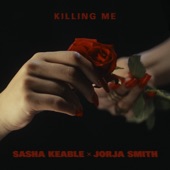Sasha Keable, Jorja Smith - Killing Me