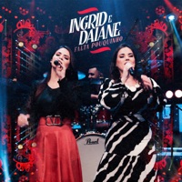 Ingrid e Daiane - Falta Pouquinho