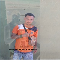 Lugar Bom Baile da Serra - Single - MC LUKINHA CF