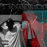 Nacimos para Irnos - Susanojuicio