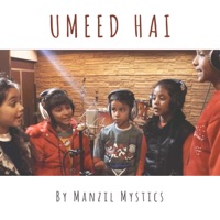 Umeed Hai - Single - Manzil Mystics Foundation
