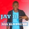 Nan Blo Nouwe - Jaybi lyrics