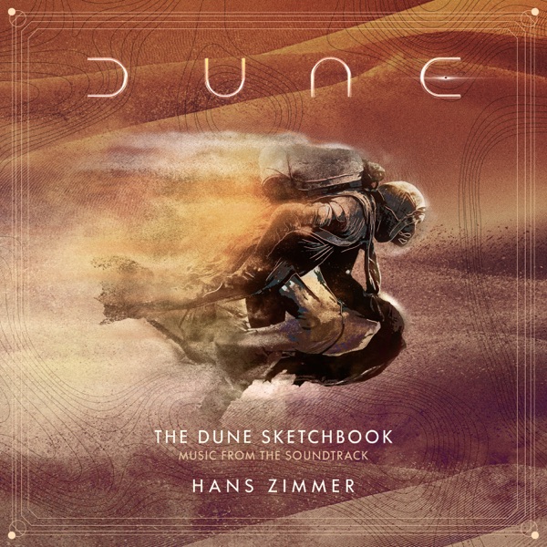 The Dune Sketchbook (Music from the Soundtrack) - Hans Zimmer