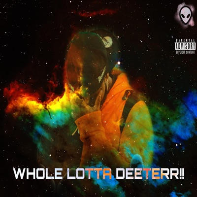 Whole Lotta Deeterr!! - EP