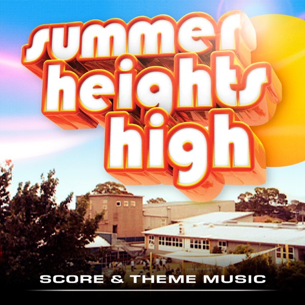 Summer Heights High (Music from the Original ABC TV Series)