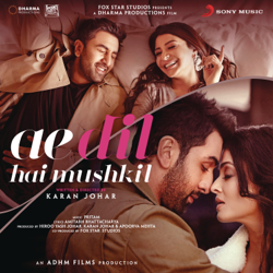 Ae Dil Hai Mushkil (Original Motion Picture Soundtrack) - Pritam Cover Art