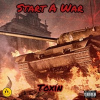 Start a War - Single - Toxin