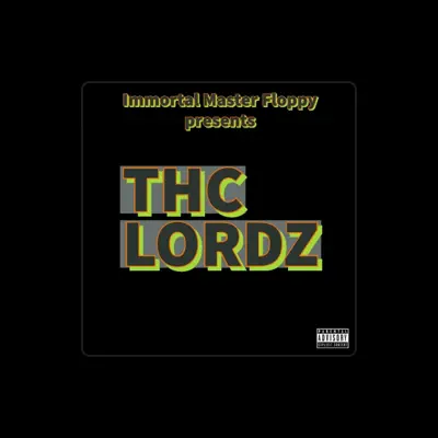 Listen to THC LORDZ, watch music videos, read bio, see tour dates & more!