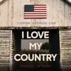 Stream & download I Love My Country (Acoustic at Home) - Single