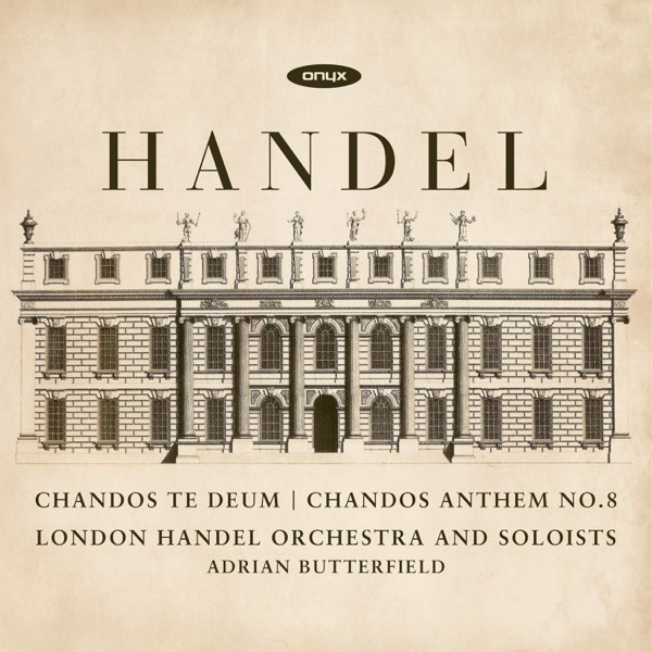 Handel: Te Deum for Cannons, Chandos Anthem No.8