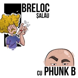 Șalău (feat. Phunk B) Breloc
