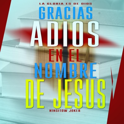 Gracias A Dios En El Nombre De Jesús Amen - Single