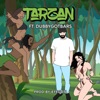 Tarzan (feat. Dubbygotbars) [Original] [Original] - Single