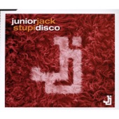 Junior Jack - Stupidisco (Radio Edit)