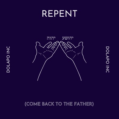 Repent (Come back to the Father) - Single