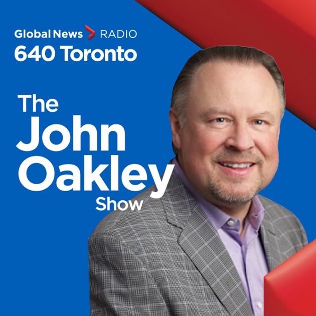 The John Oakley Show by AM640 on Apple Podcasts