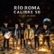 Tú Eres Mi Amor - Río Roma & Calibre 50 lyrics