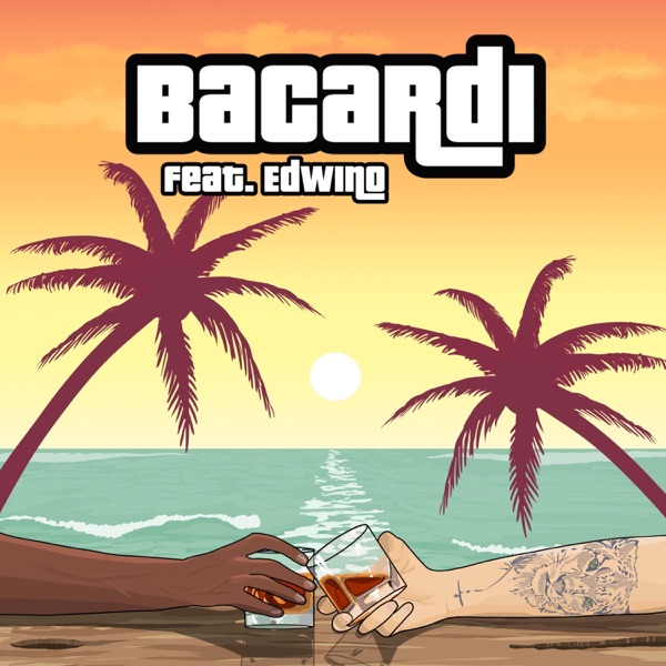 Bacardi (feat. Edwino)