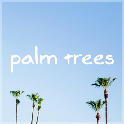 Palm Trees - Single